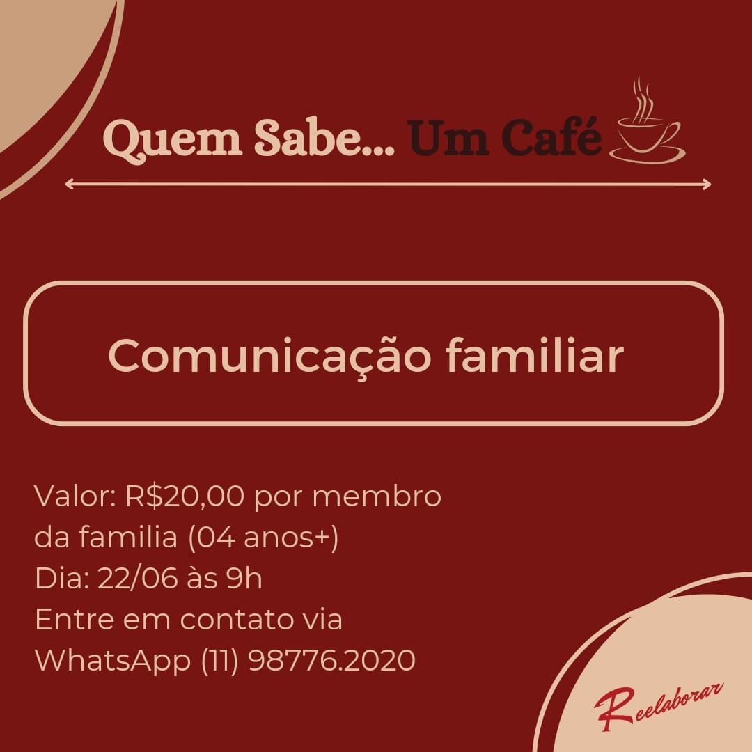Flyer do evento Quem sabe... um café